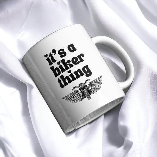 It’s a Biker thing mug1