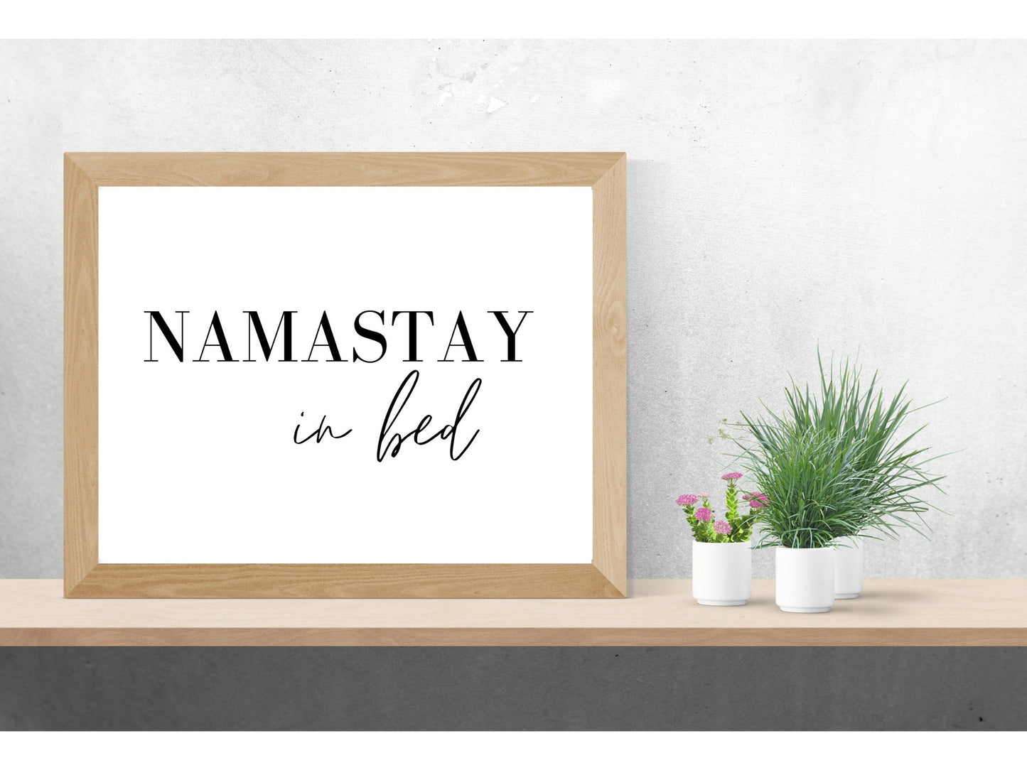 Namastay In Bed Quote Wall Art Print A4 | Bedroom Print, Namaste