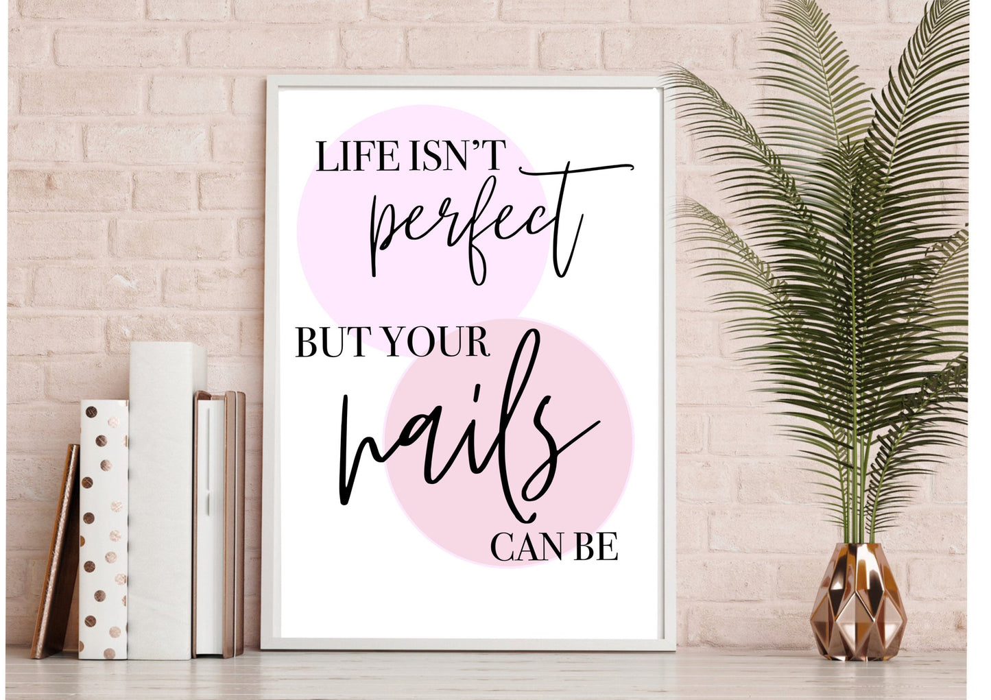 Life Isn’t Perfect But Your Nails Can Be Quote Wall Art Print A4 | Salon decor, Salon Wall Art, Nail wall print, Nail technician