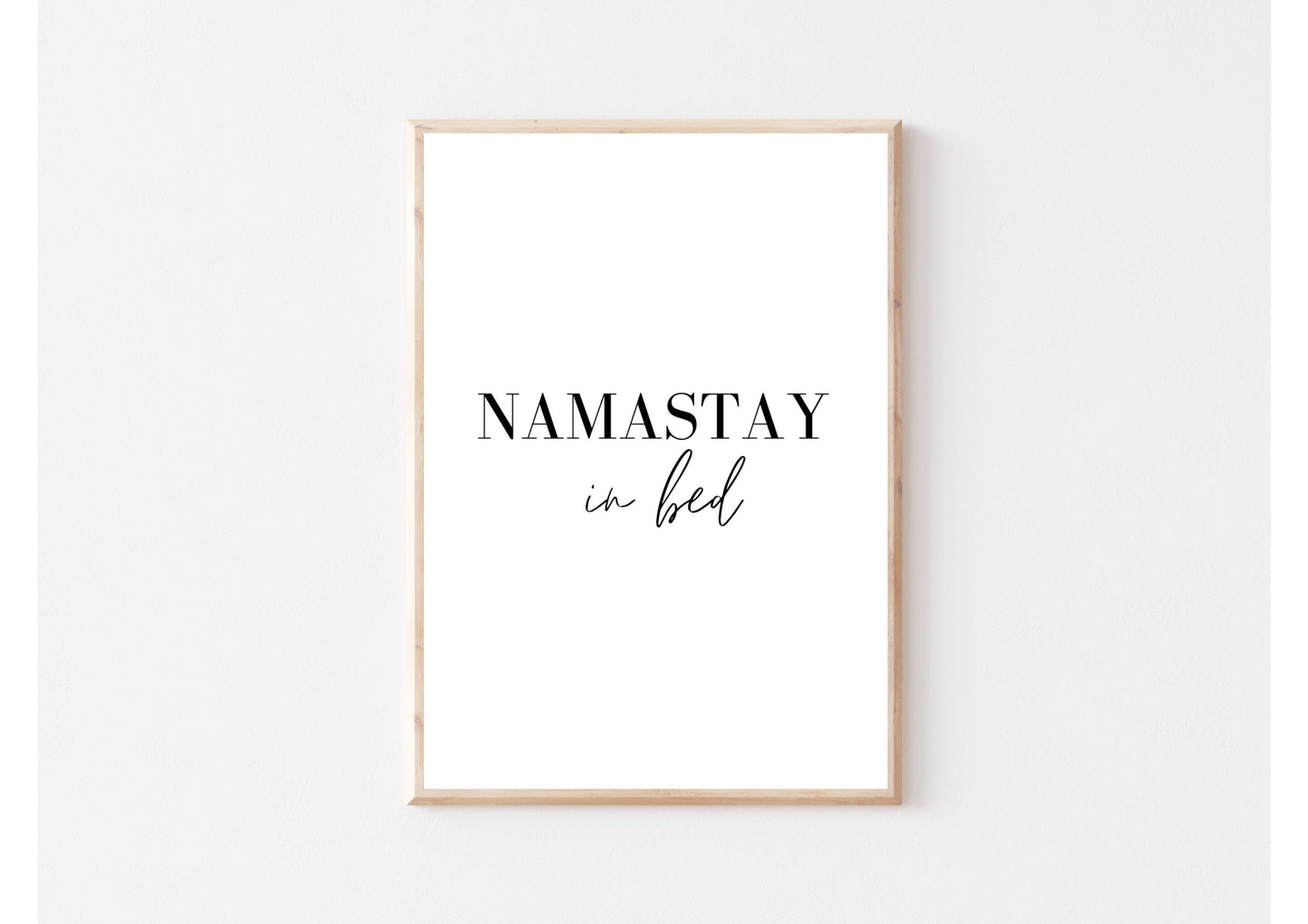 Namastay In Bed Quote Wall Art Print A4 | Bedroom Print, Namaste